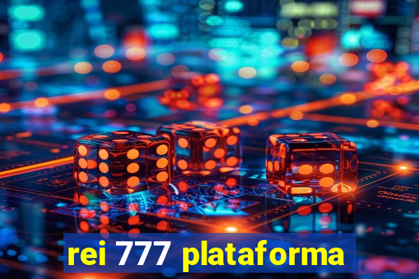 rei 777 plataforma